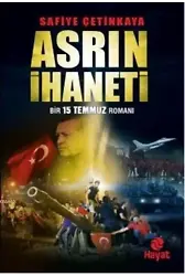 Asrın İhaneti; Bir 15 Temmuz Romanı