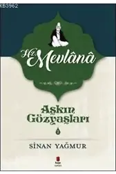 Aşkın Gözyaşları 2 - Hz. Mevlana