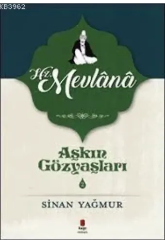 Aşkın Gözyaşları 2 - Hz. Mevlana