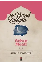 Aşkın Meali 1; Hz. Yusuf ile Züleyha