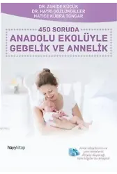 450 Soruda Anadolu Ekolüyle Gebelik ve Annelik