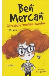 Ben Mercan; Zirzopluk Benden Sorulur