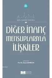 Diğer İnanç Mensuplarıyla İlişkiler; Asr-ı Saadet Dünyası 11