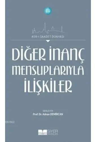 Diğer İnanç Mensuplarıyla İlişkiler; Asr-ı Saadet Dünyası 11