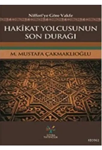Hakikat Yolcusunun Son Durağı; Niferi'ye Göre Vakfe