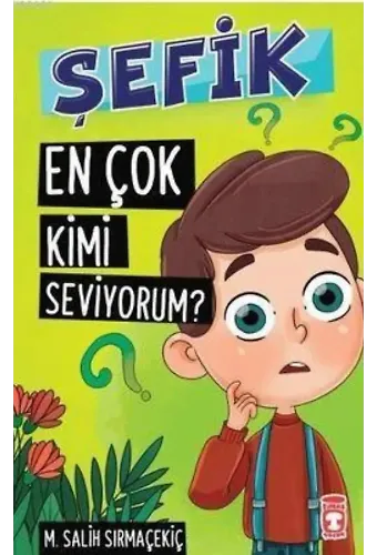 Şefik - En Çok Kimi Seviyorum?