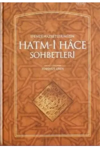 Efendi Hazretlerimizin Hatmi Hace Sohbetleri