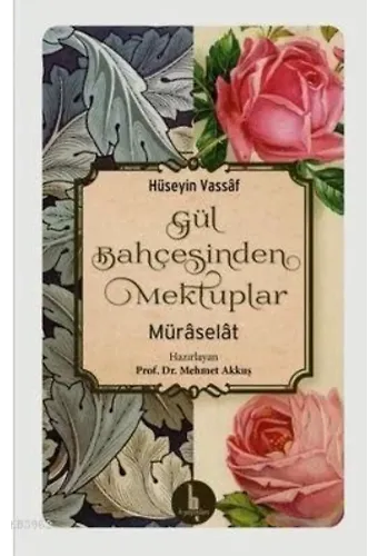 Gül Bahçesinden Mektuplar; Müraselat