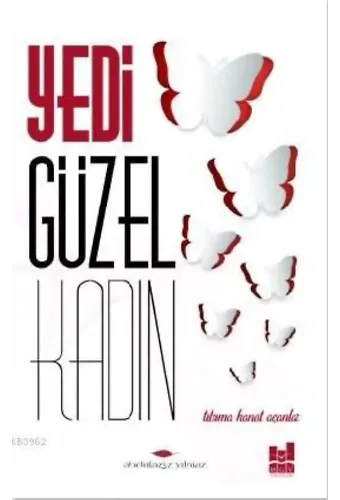 Yedi Güzel Kadın; Tılsıma Kanat Açanlar