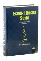 Esma-i Hüsna Şerhi ve İnsan Üzerindeki Tecellileri (İthal)