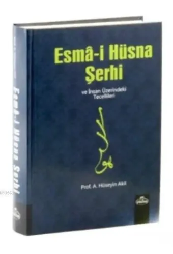Esma-i Hüsna Şerhi ve İnsan Üzerindeki Tecellileri (İthal)