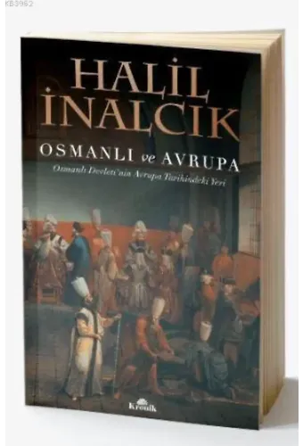 Osmanlı ve Avrupa; Osmanlı Devleti'nin Avrupa Tarihindeki Yeri