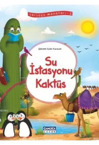 Su İstasyonu Kaktüs; Yeryüzü Masalları - 3