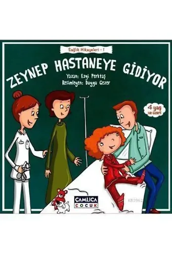 Zeynep Hastaneye Gidiyor (4+ Yaş); Sağlık Hikayeleri - 1