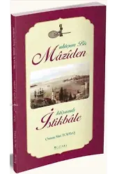 Muhteşem Bir Mâzîden İhtişamlı İstikbâle