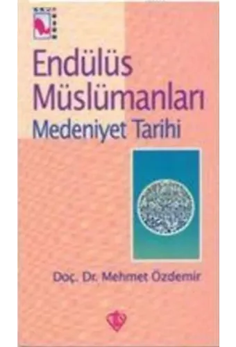 Endülüs Müslümanları 2; Medeniyet Tarihi
