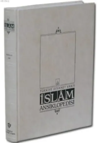 İslam Ansiklopedisi 1. Cilt; (Ab-ı Hayat - Ahkamu'ş-Şeriyye)