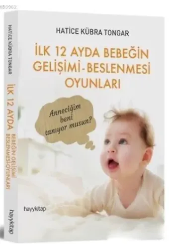 İlk 12 Ayda Bebeğin Gelişimi - Beslenmesi Oyunları