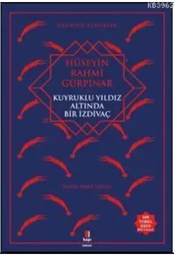 Kuyruklu Yıldız Altında Bir İzdivaç; Ölümsüz Klasikler Hüseyin Rahmi Gürpınar