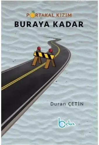 Portakal Kızım Buraya Kadar