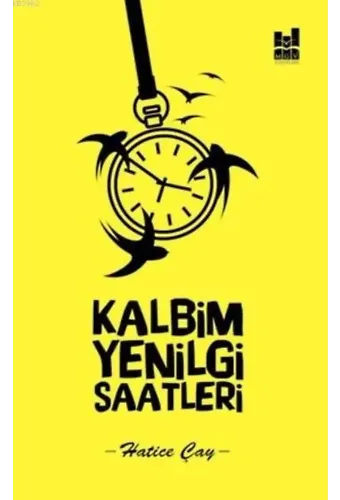 Kalbim Yenilgi Saatleri
