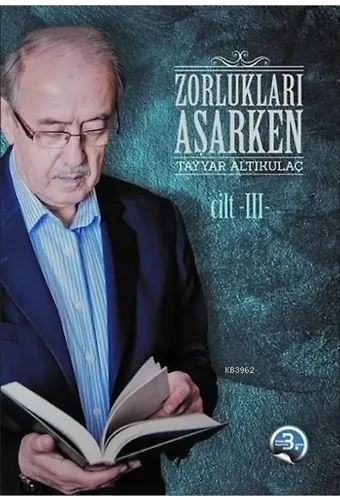 Zorlukları Aşarken 3.Cilt