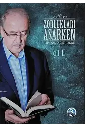 Zorlukları Aşarken 2.Cilt