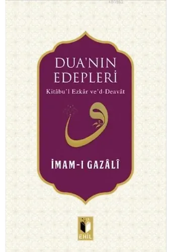 Dua'nın Edepleri; Kitâbu'l Ezkâr ve'd-Deavât