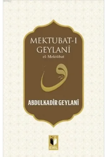 Mektubat-I Geylani; El-Mektûbât