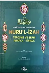 El-Miftah Şerhu Nuri'l İzah Nuru'l İzah Tercüme ve Şerhi Arapça-Türkçe(