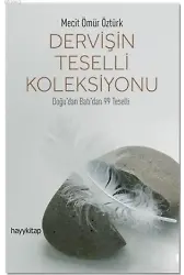 Dervişin Teselli Koleksiyonu; Doğu'dan Batı'dan 99 Teselli