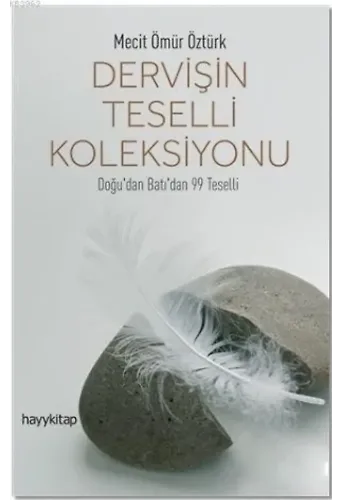 Dervişin Teselli Koleksiyonu; Doğu'dan Batı'dan 99 Teselli