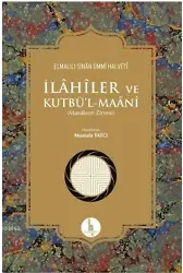 İlahiler ve Kutbü'l - Maani; Manaların Zirvesi