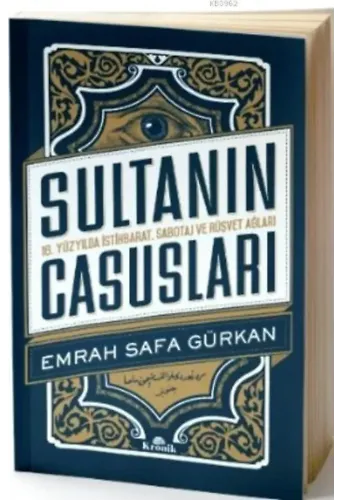 Sultanın Casusları; 16. Yüzyılda İstihbarat