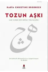 Tozun Aşkı; Aşk İçinde Bir Miraç Yolculuğu