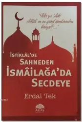İstiklalde Sahneden İsmailağada Secdeye