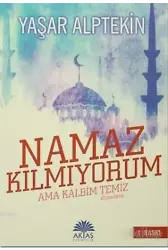 Namaz Kılmıyorum Ama Kalbim Temiz Diyenlere / Camii Jandarmaları (2 Kitap Birarada)