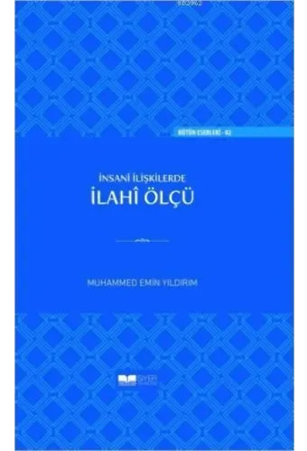 İnsanî İlişkilerde İlahî Ölçü (Ciltli)