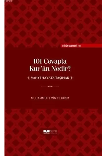 101 Cevapla Kur'an Nedir? ''Vahyi Hayata Taşımak'' (ciltli)