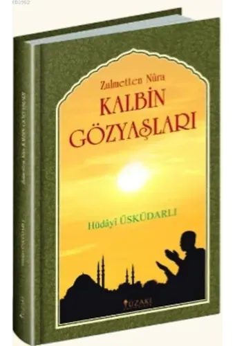 Kalbin Gözyaşları; Zulmetten Nura