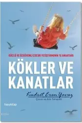 Kökler ve Kanatlar