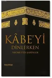 Kabe'yi Dinlerken