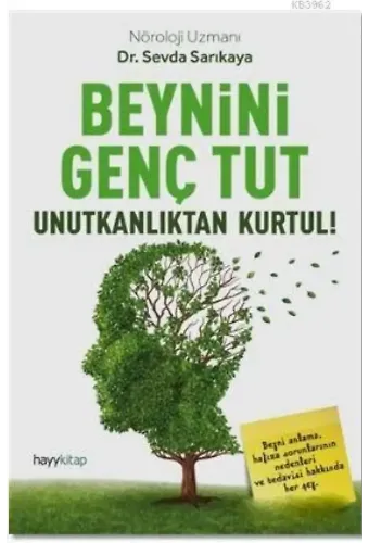 Beynini Genç Tut; Unutkanlıktan Kurtul!