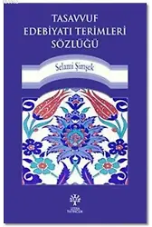 Tasavvuf Edebiyatı Terimleri Sözlüğü