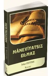Maneviyatsız Olmaz