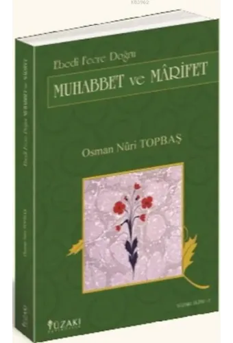 Ebedi Fecre Doğru Muhabbet ve Marifet