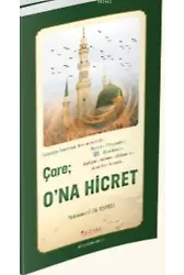 Çare O'na Hicret; Kutlu Doğum Serisi