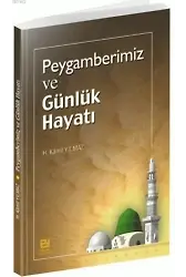 Peygamberimiz ve Günlük Hayatı - Prof. Dr. Hasan Kamil Yılmaz