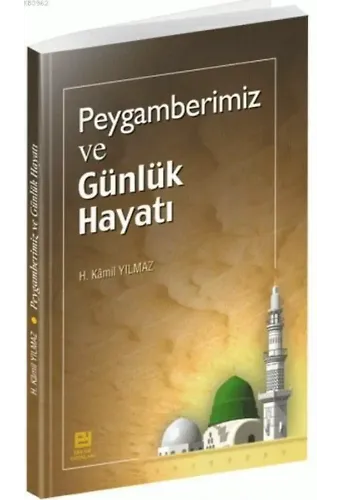 Peygamberimiz ve Günlük Hayatı - Prof. Dr. Hasan Kamil Yılmaz