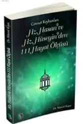 Hz. Hasan ve Hz. Hüseyin'den 111 Hayat Ölçüsü - Dr. Murat Kaya